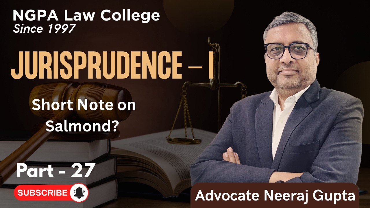 Short Note on Salmond?  | Advocate Neeraj Gupta| Jurisprudence Part 27| NGPA Law College