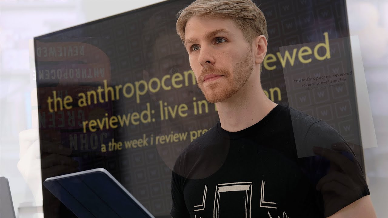 I reviewed John Green's The Anthropocene, Reviewed live in London: let's talk about that