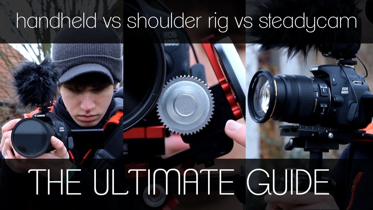 The Ultimate Guide on Handheld vs Shoulder Rig vs Steadycam | DSLR Tutorial