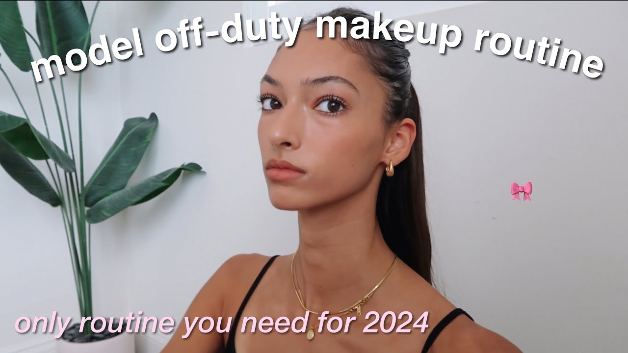 MODEL OFF DUTY MAKEUP ROUTINE 🎀  | only makeup routine you need in 2024
