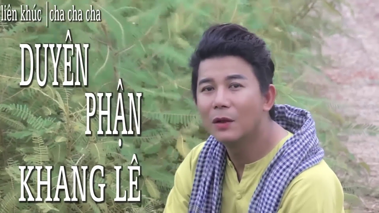 LK Remix Cha Cha Cha - Duyên Phận - Khang Lê