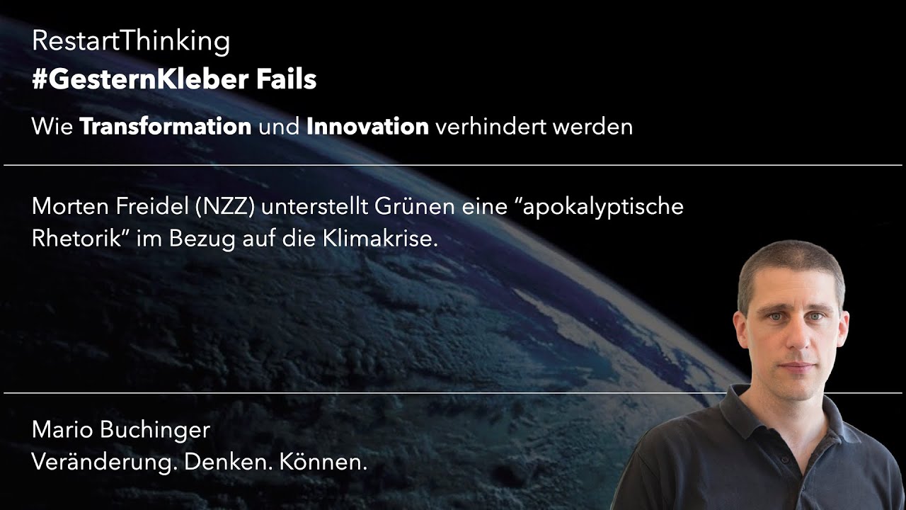 GesternKleberFails - Morten Freidel (NZZ) unterstellt Gr&uuml;nen eine &ldquo;apokalyptische Rhetorik&rdquo;.
