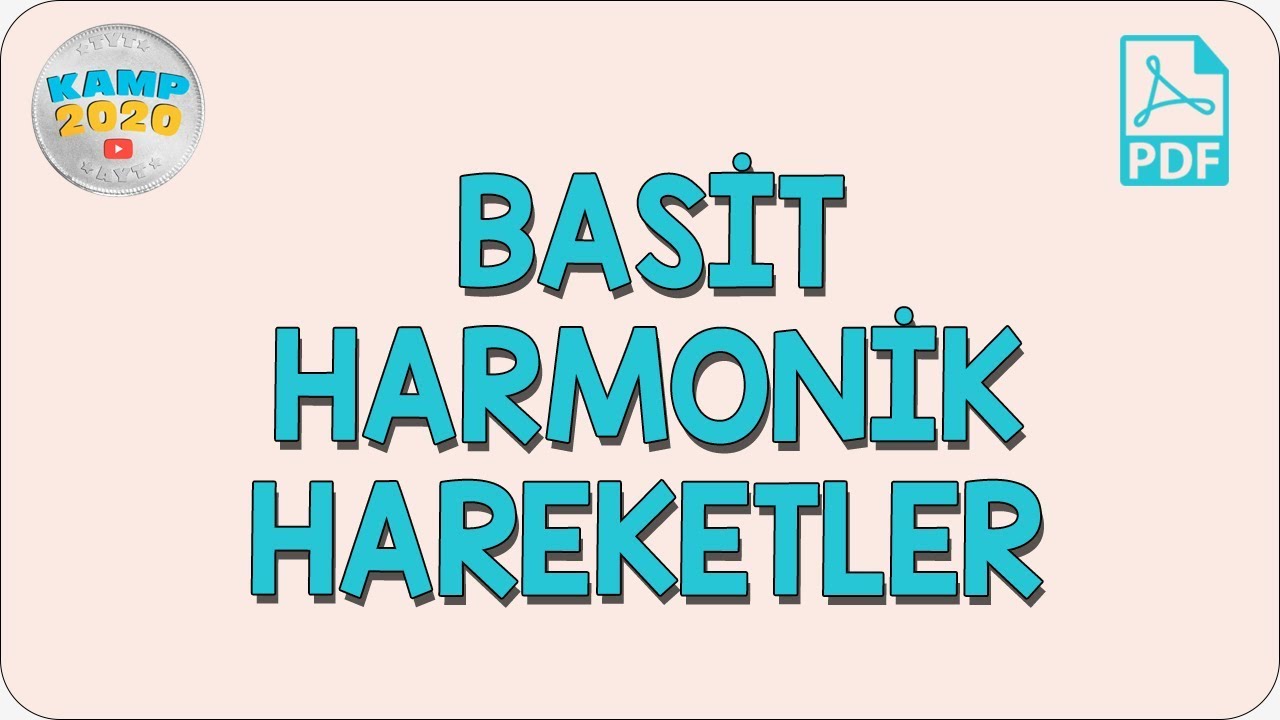 Basit Harmonik Hareketler | AYT Fizik 2020