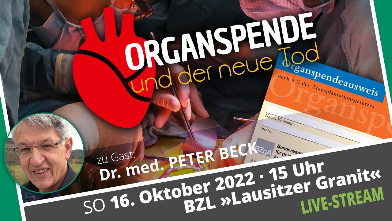 ZWISCHENSTOPP &raquo;Organspende und der neue Tod&laquo; mit Dr. med. Peter Beck