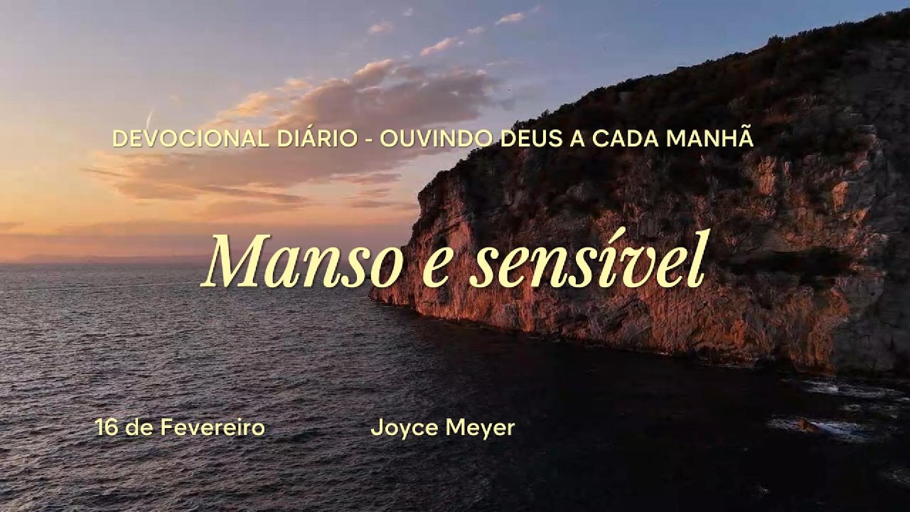 MANSO E SENSÍVEL - 16 DE FEVEREIRO