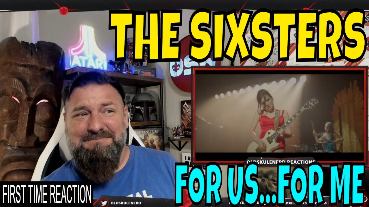 The Sixsters - For us... For me... |  OLDSKULENERD REACTION