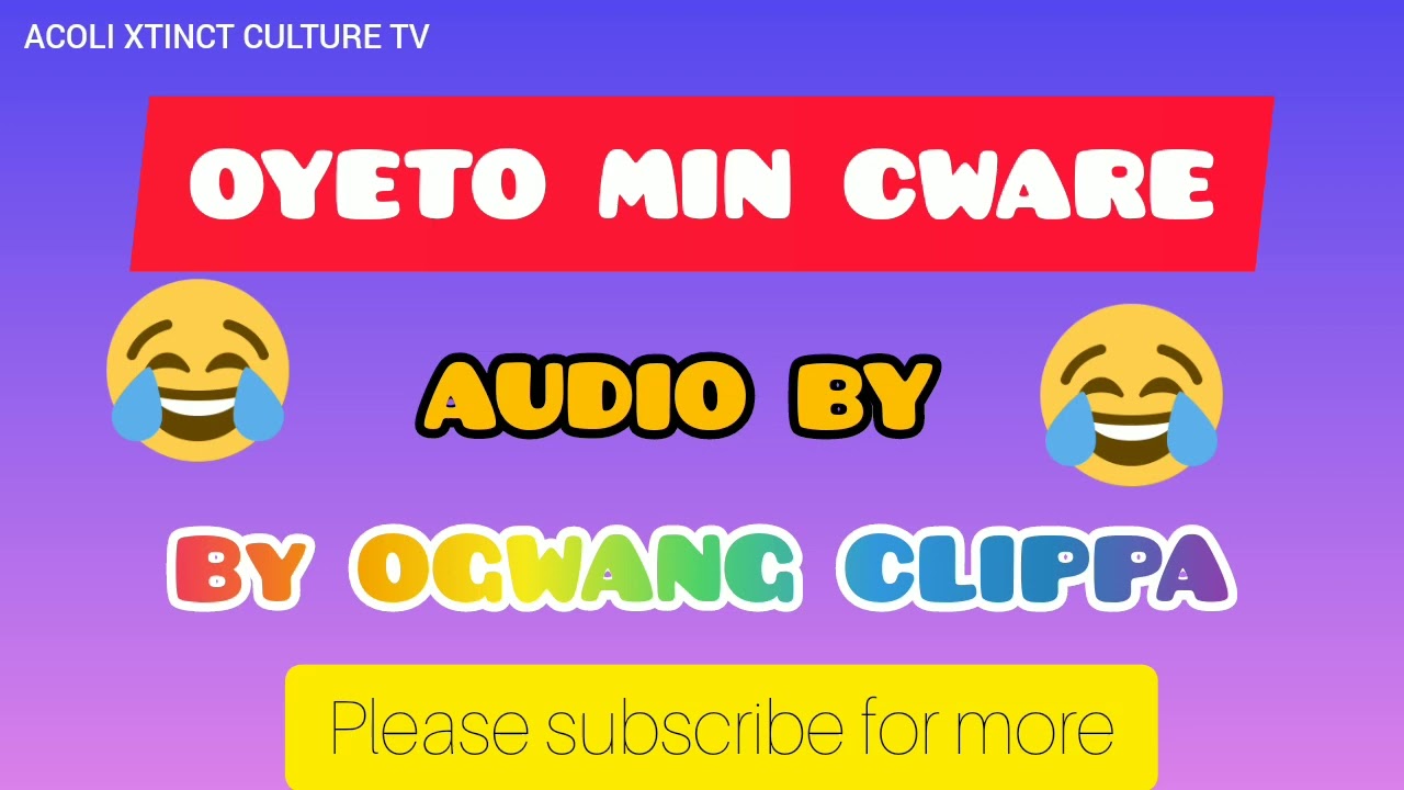 THIS IS ANOTHER ONE 😂🥰😂😂😂 OYETO MIN CWARE BY OGWANG CLIPPA