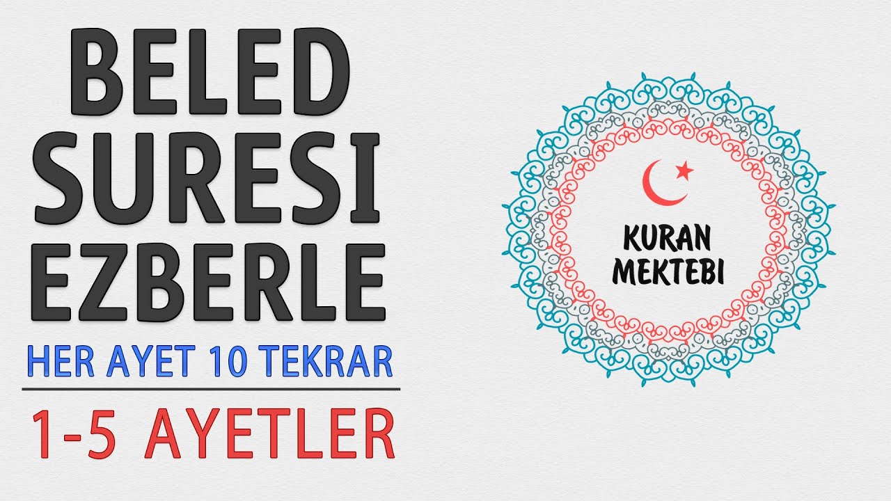 Beled suresi ezberle her ayet 10 tekrar (1-5 ayetler)