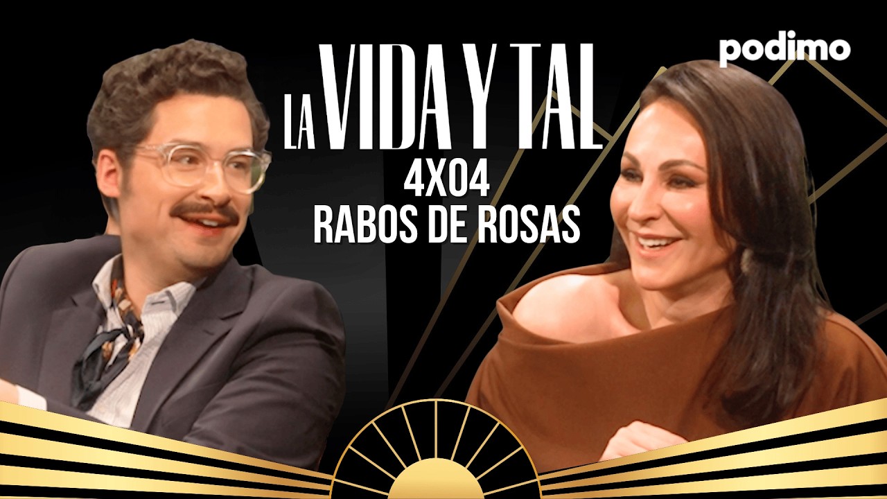 RABOS de ROSAS | La VIDA y TAL con ANA MIL&Aacute;N y SEBAS GALLEGO | EPISODIO COMPLETO 4x04