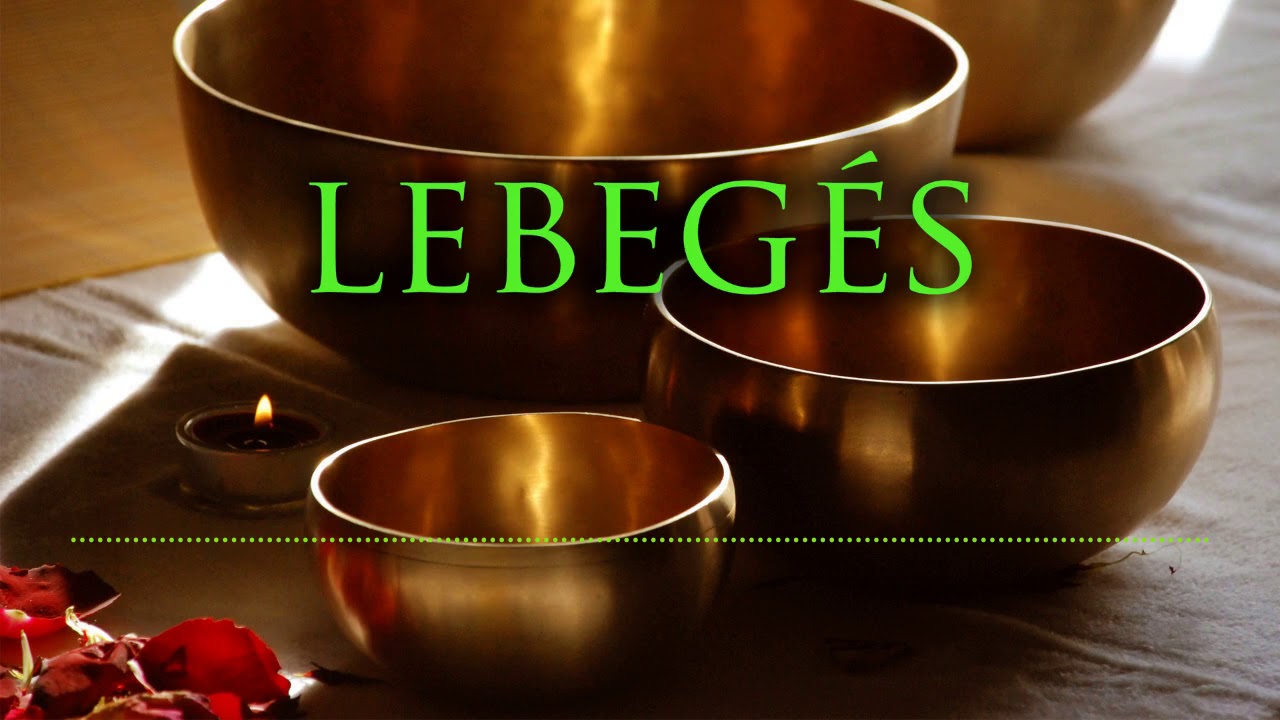 Lebegés 🕉️ Meditációs zene tibeti hangtálakkal és természethangokkal