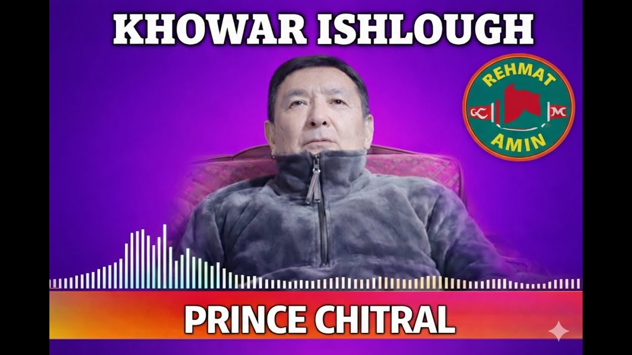 Khowar Kahani | Badshaho Qissa | Prince Chitrali | Chitrali Qissa | Ishlough in Khowar Language 