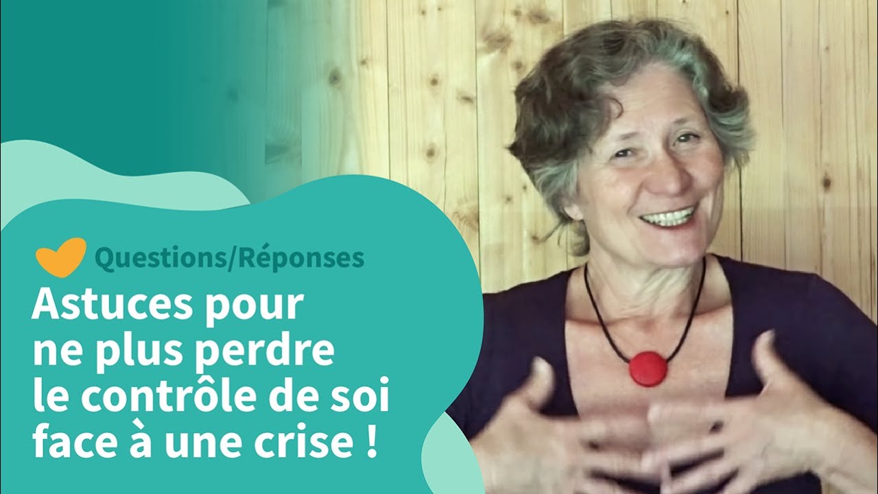 Ne plus perdre le contrôle de soi face à une crise - Les outils d'Isabelle Filliozat
