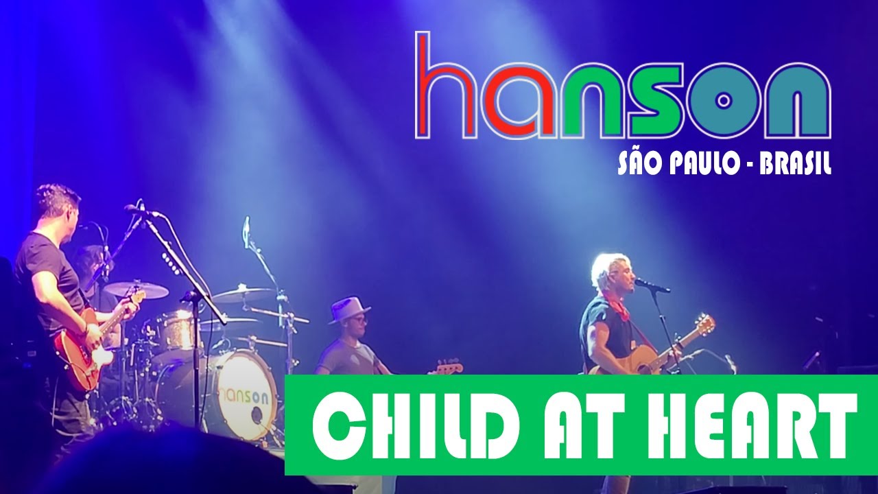 Hanson em S&atilde;o Paulo - Child at Heart - Brasil - RGB Tour 2022