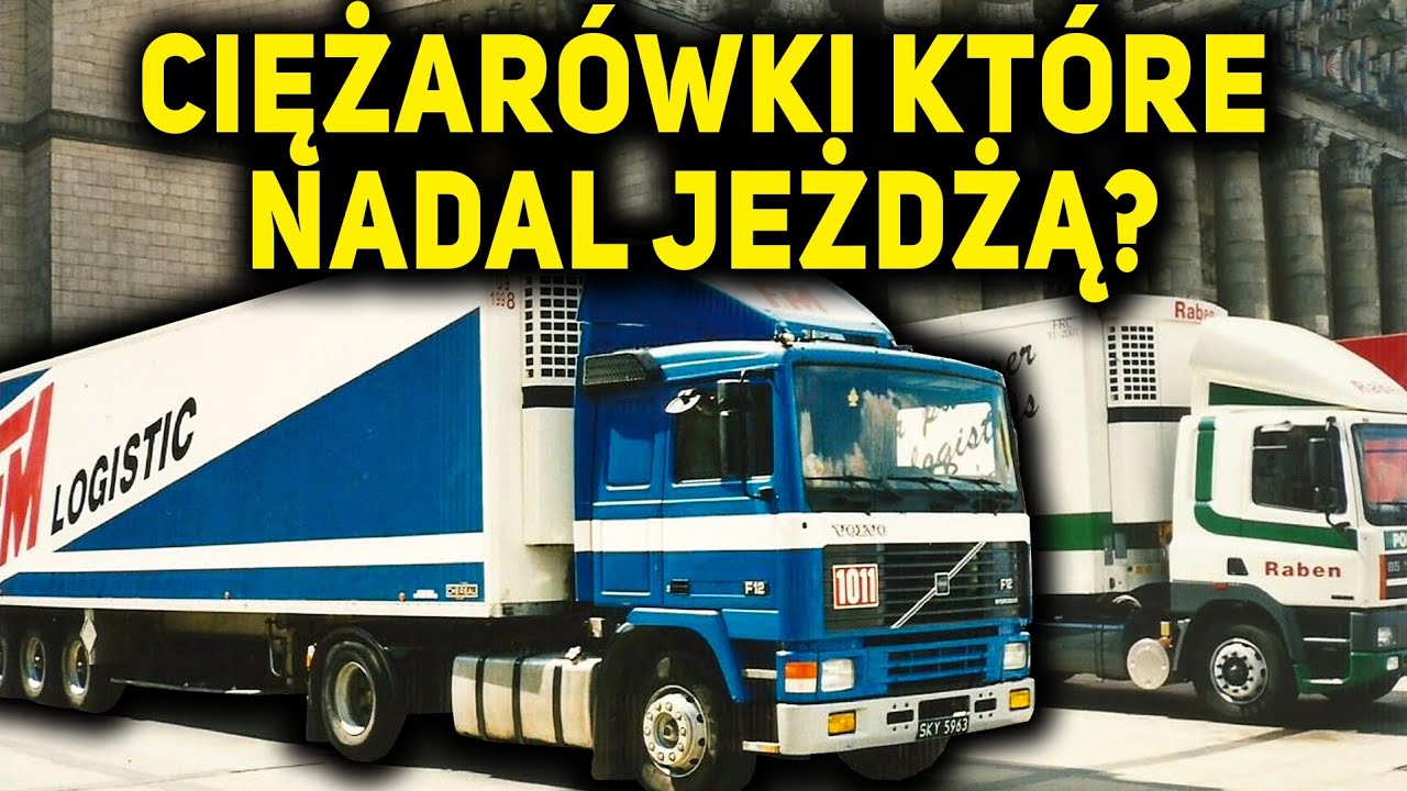 CIĘŻARÓWKI W POLSCE Z LAT 90tych VS. DZIŚ