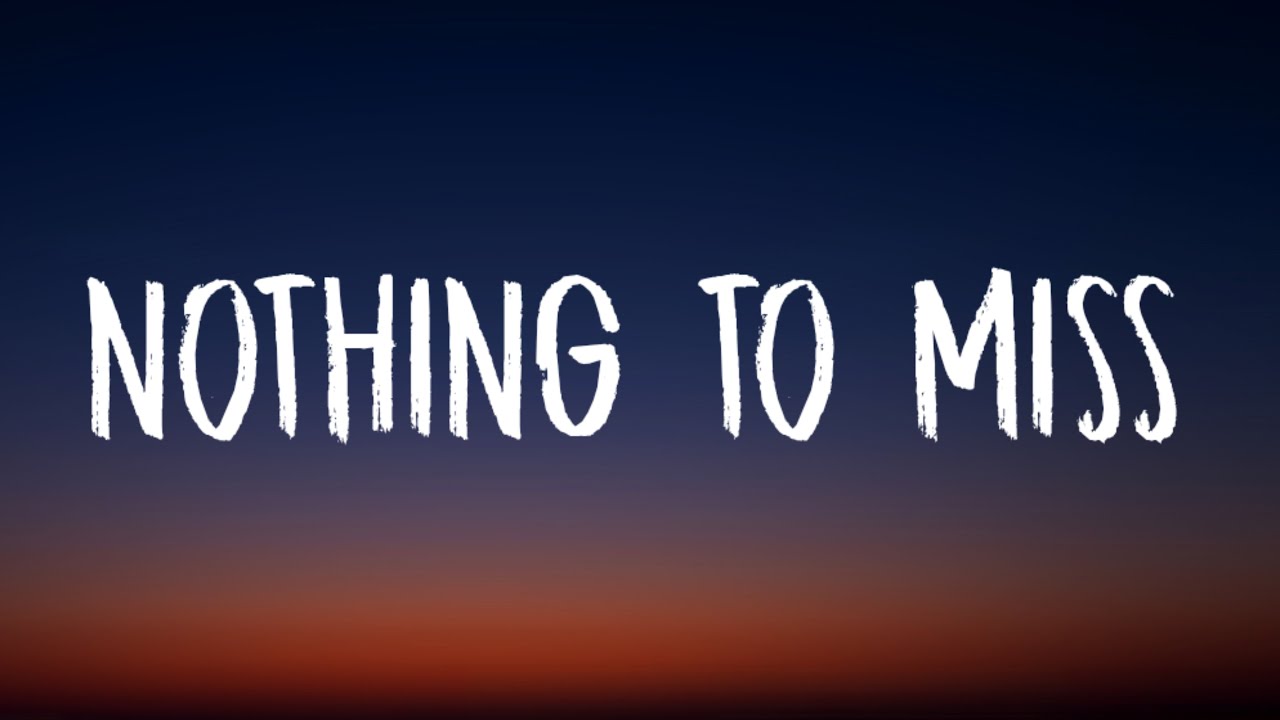 Jamie Miller &ndash; Nothing To Miss (Lyrics)