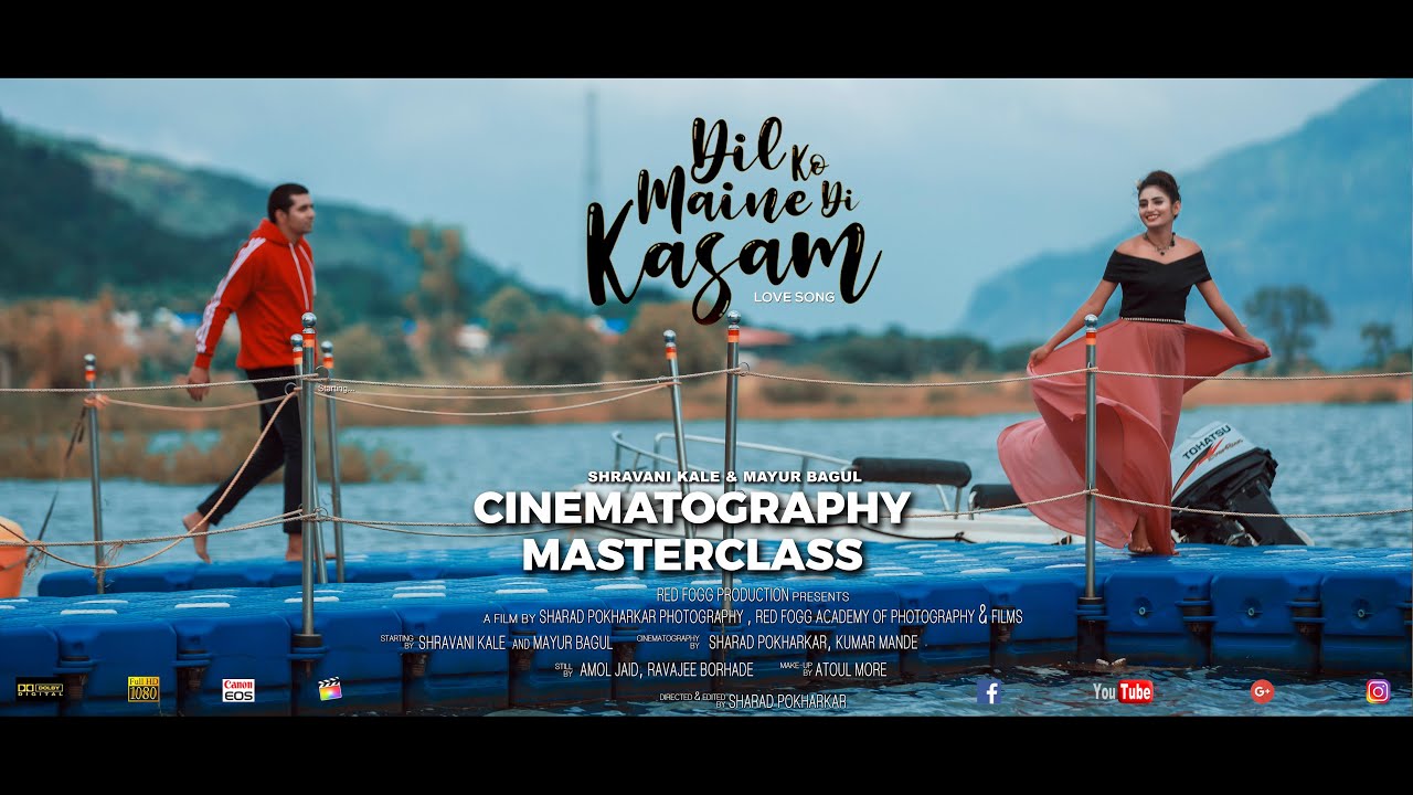 Dil Ko Maine | Cinematography Masterclass | Vol-02 | Love Song | Red Fogg Academy | Sharad Pokharkar