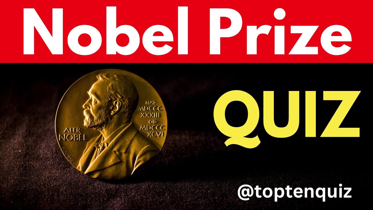 Nobel Prize Quiz || 30 Quiz Questions on Nobel Prize #toptenquiz