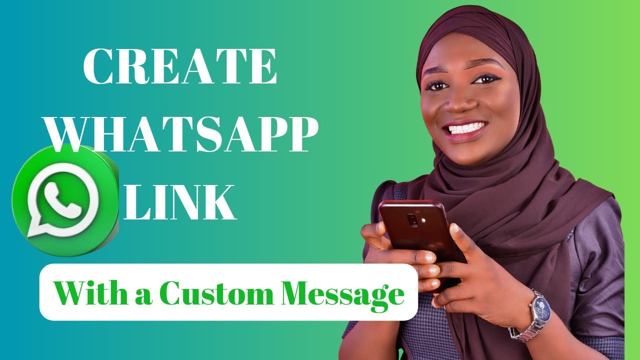 CREATE A WHATSAPP LINK WITH A CUSTOM MESSAGE