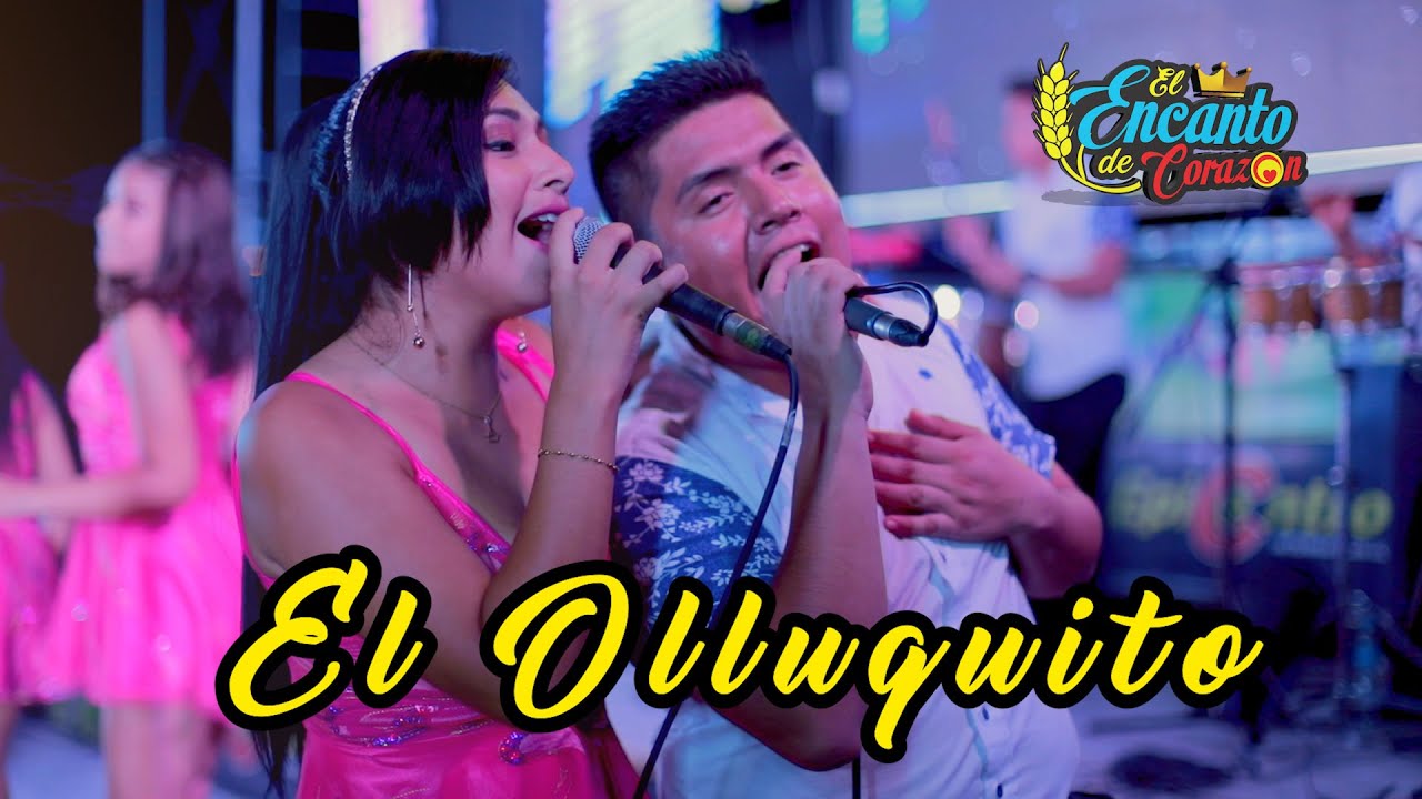 El Encanto de Corazon - El Olluquito (Video Oficial)