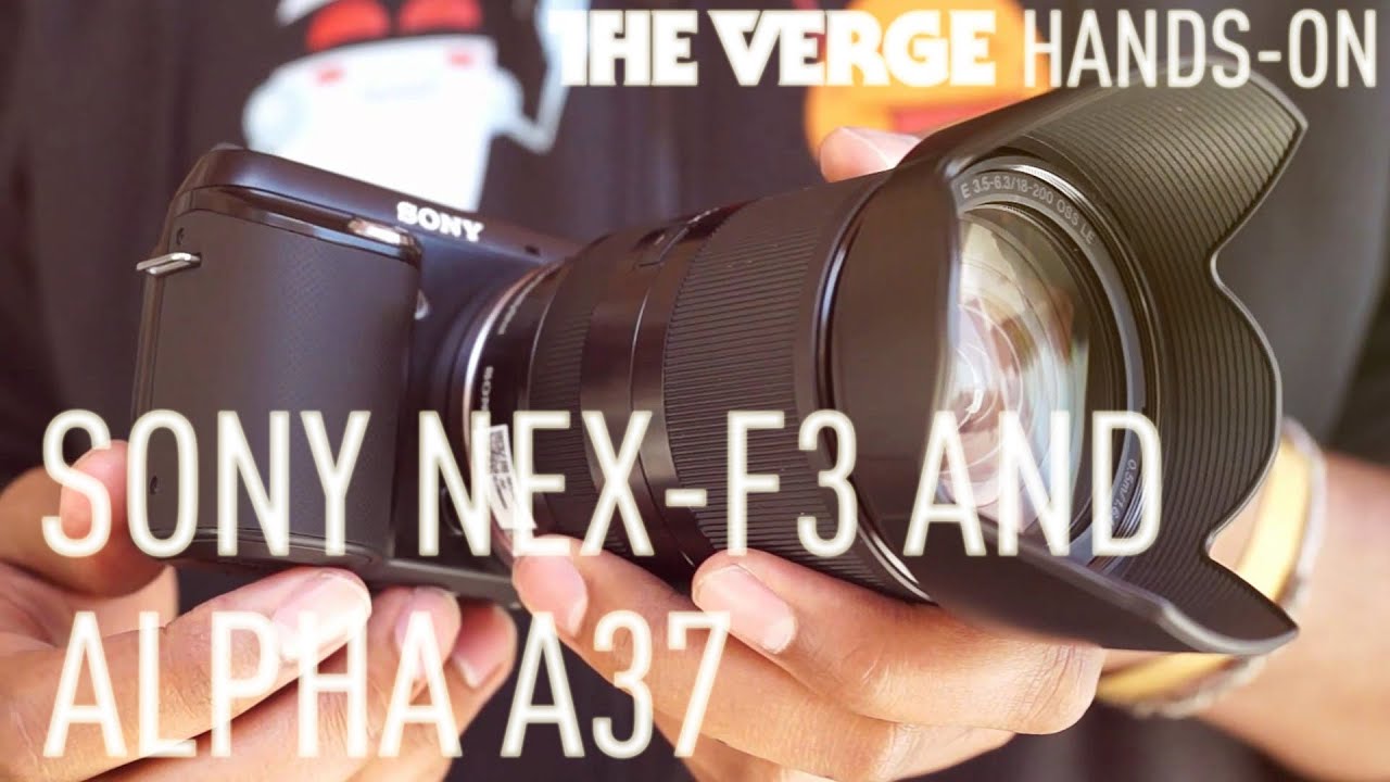 Sony NEX-F3 and Alpha A37 hands-on preview - The Verge