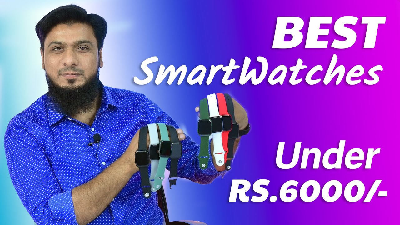 Ranking Pakistan's Top 8 Best Smartwatches Under Rs 6000