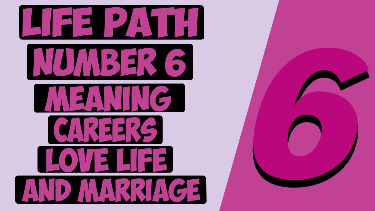 KNOW ABOUT LIFE PATH NUMBER 6 / Life Path Number 6 Careers / Marriage / Compatibility & All Truths