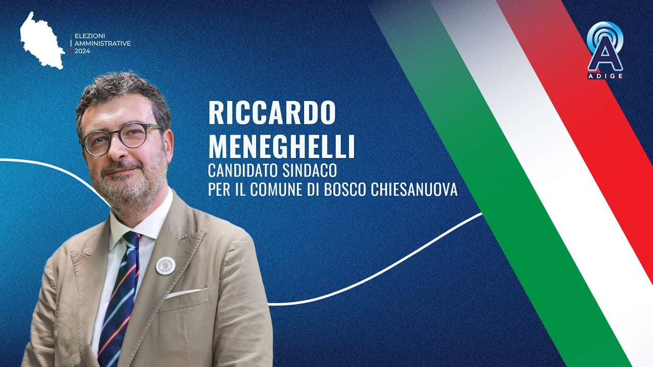 RICCARDO MENEGHELLI  - candidato sindaco per il comune di Bosco Chiesanuova