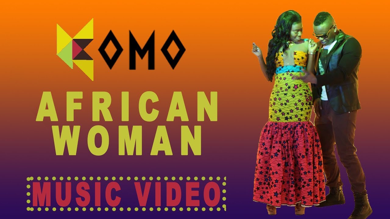 Komo - African Woman (Official Video)