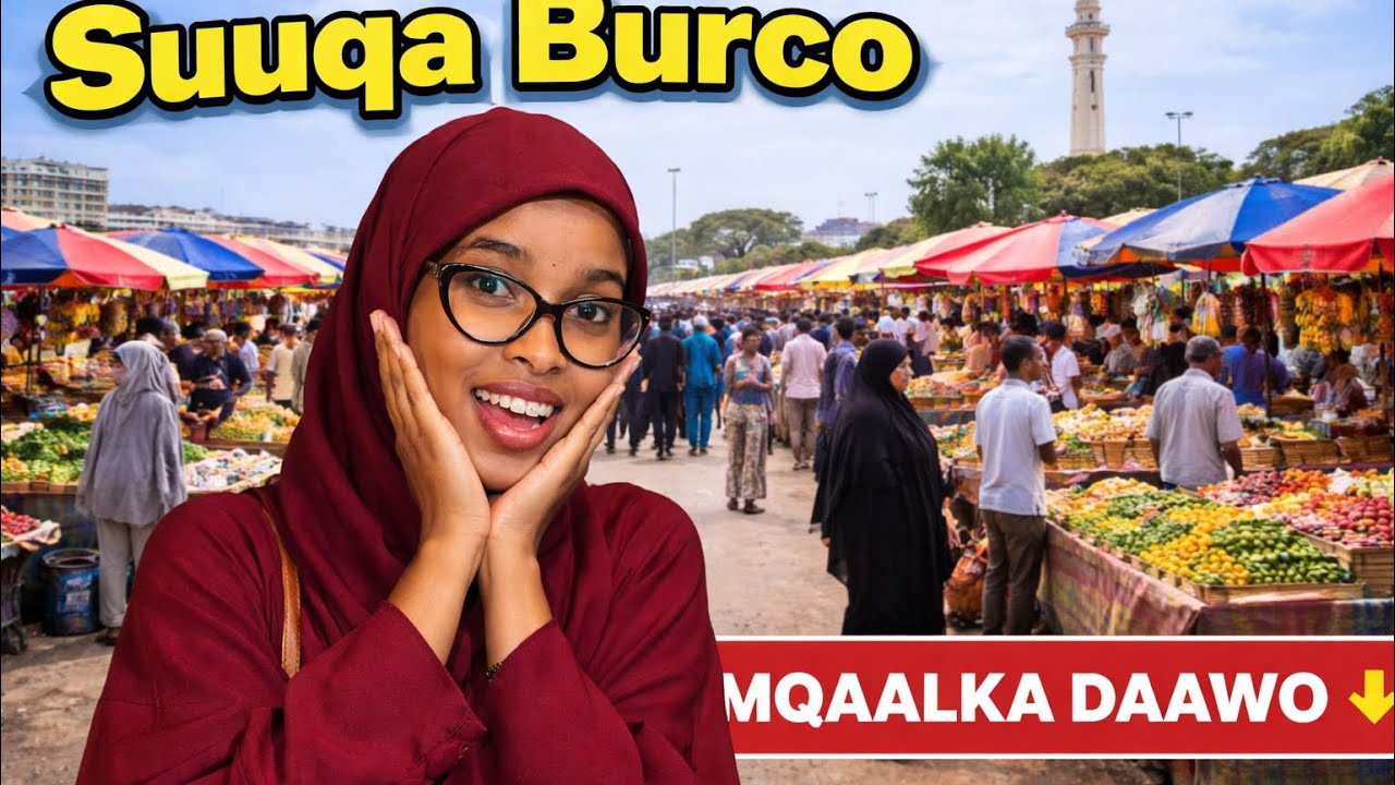 Wa sidee suuqa Burco | Maxan kuso arkay