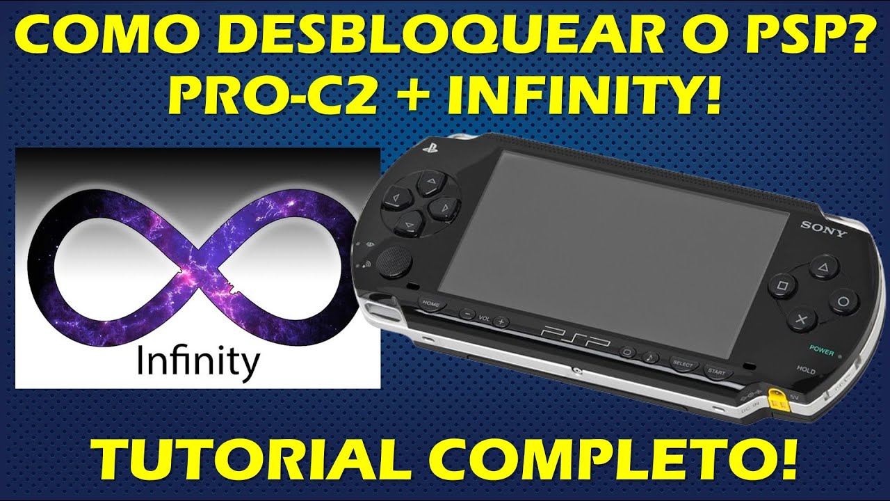 COMO DESBLOQUEAR O PSP? INSTALAÇÃO PRO-C2 + INFINITY 2.0! TUTORIAL COMPLETO PLAYSTATION PORTÁTIL
