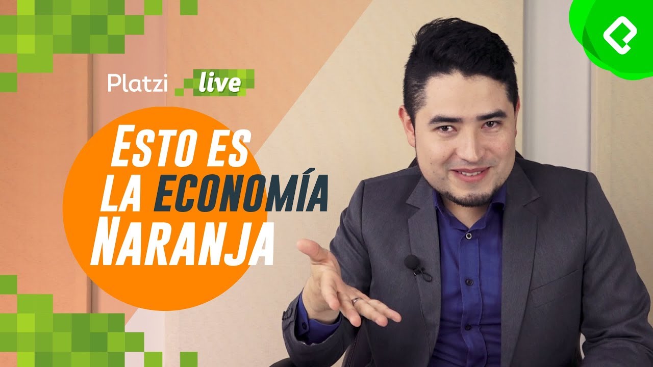 Qué es la Economía Naranja (y qué no) | PlatziLive