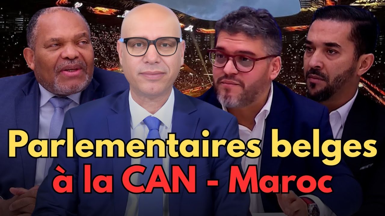 D&eacute;put&eacute;s belges &agrave; Rabat pour la CAN - TIJJINI TALK - Maghreb TV