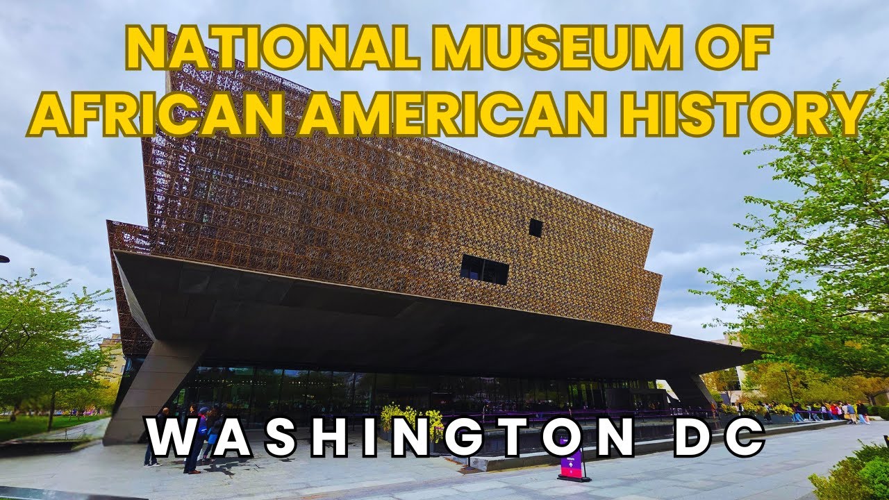 National Museum of African American History and Culture Museum Washington DC Tour