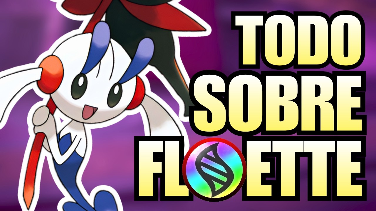 FLOETTE FLOR ETERNA: LA MEGA EVOLUCI&Oacute;N que CAMBI&Oacute; TODO POK&Eacute;MON
