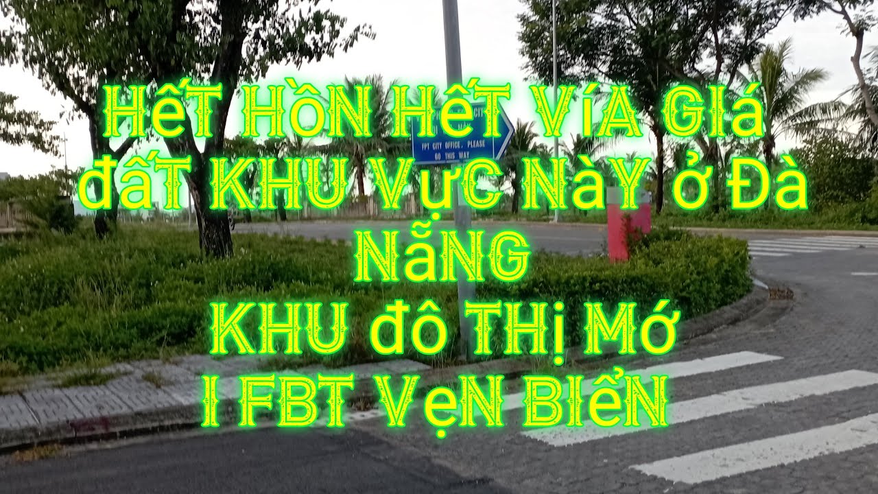_ khu mới đất đỏ nhất TP Đà Nẵng hôm nay_ hết hồn giá đất ở khu này
