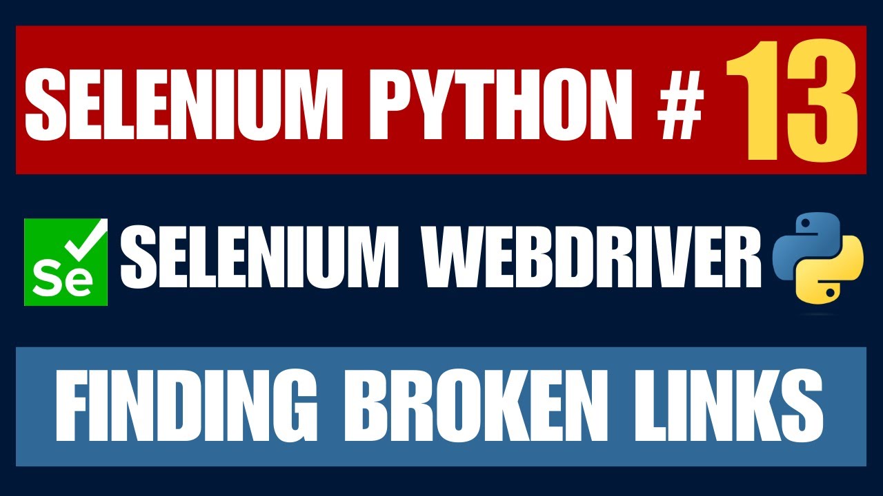 Selenium Python #13 | Finding Broken Links