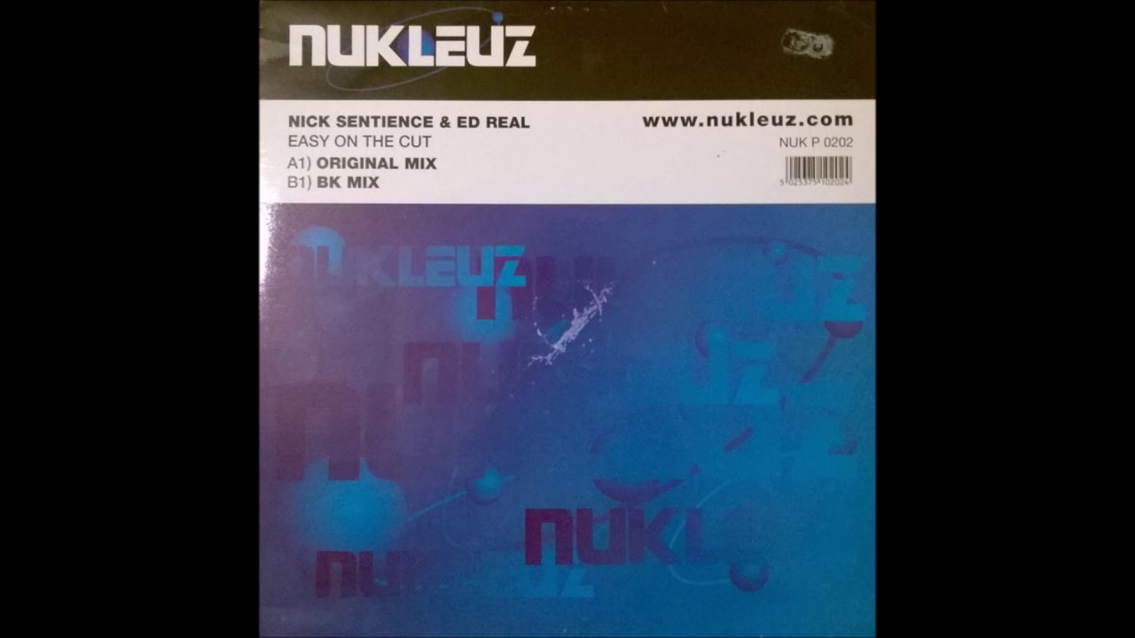 Nick Sentience & Ed Real - Easy On The Cut (Original Mix) (2000)