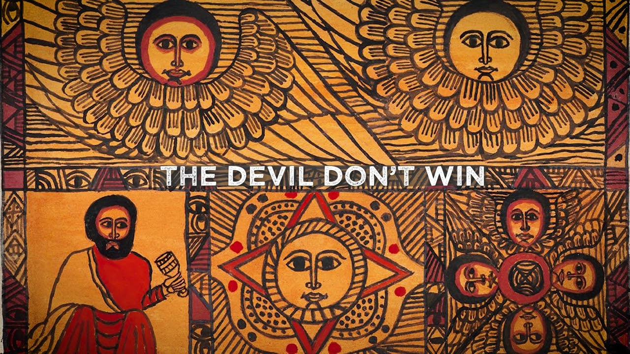 The devil don't win