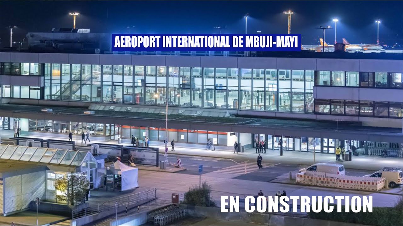 AEROPORT INTERNATIONAL DE MBUJI-MAYI ENCORE EN CONSTRUCTION,BADI BANAYA NI BALUBA 21 MAI 2021