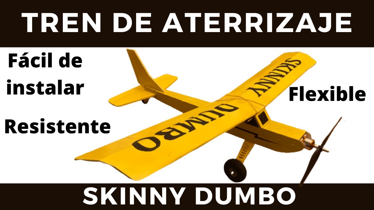 Tren Aterrizaje para Skinny Dumbo