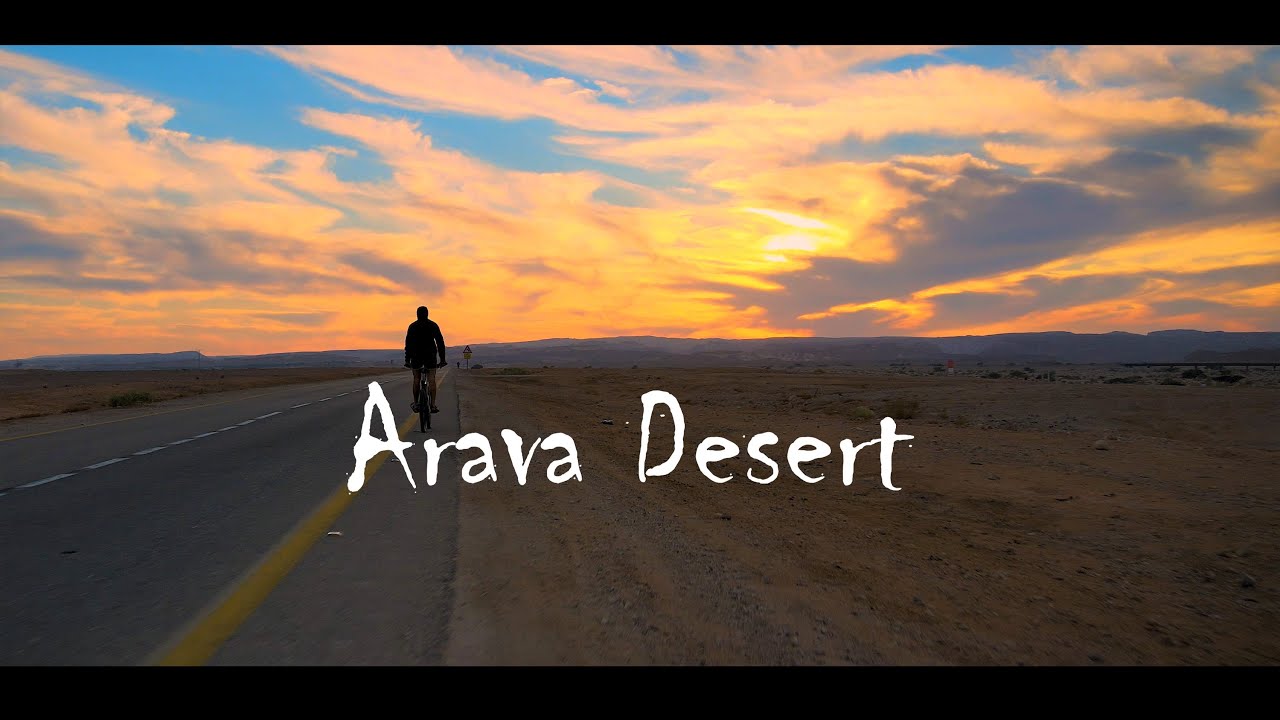Arava Desert, Israel Travel Video