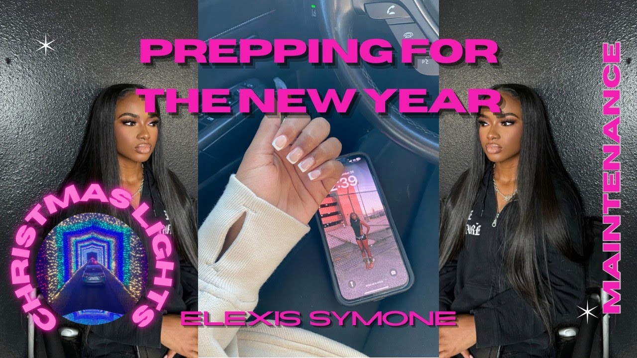 PREPPING FOR THE NEW YEAR| ELEXIS SYMONE
