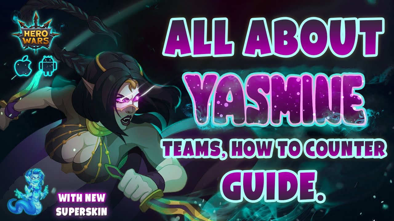 All about Yasmine. Teams and Counter Heroes. What's the Impact of New Super Skin? | Hero Wars Mobile