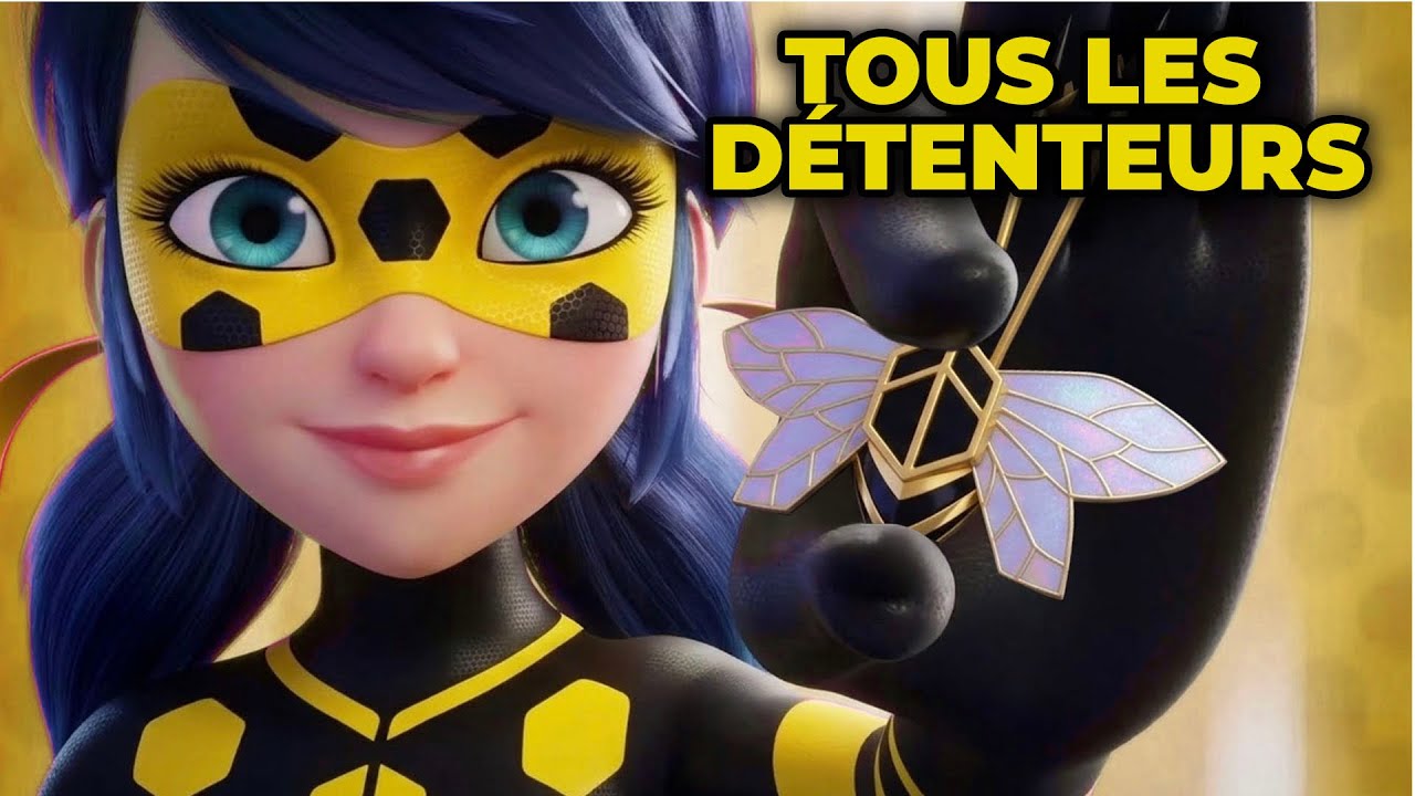 Tous les Détenteurs du Miraculous de l'abeille - Miraculous Saison 6