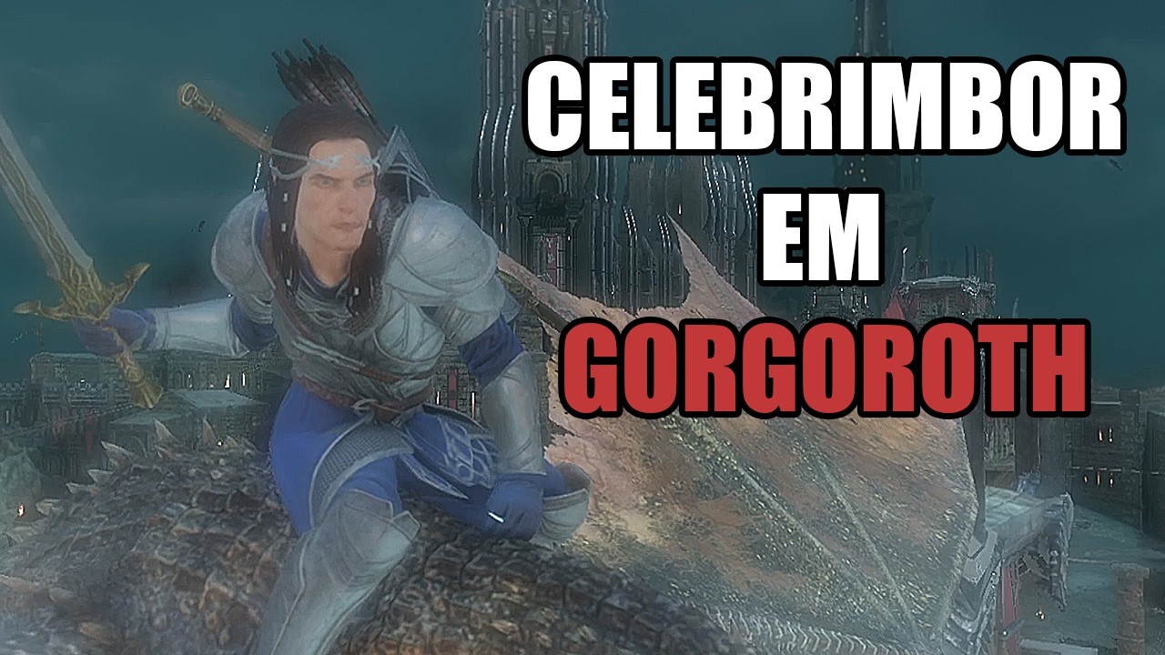 AS BATALHAS DE CELEBRIMBOR EM GORGOROTH | SOMBRAS DA GUERRA - Parte 61