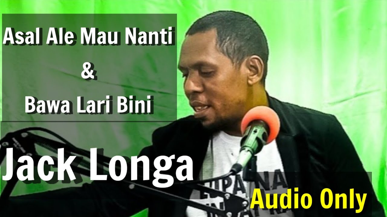 Lagu Slow bung Jack Longa : Asal Ale Mau Nanti  - Gallery Batara