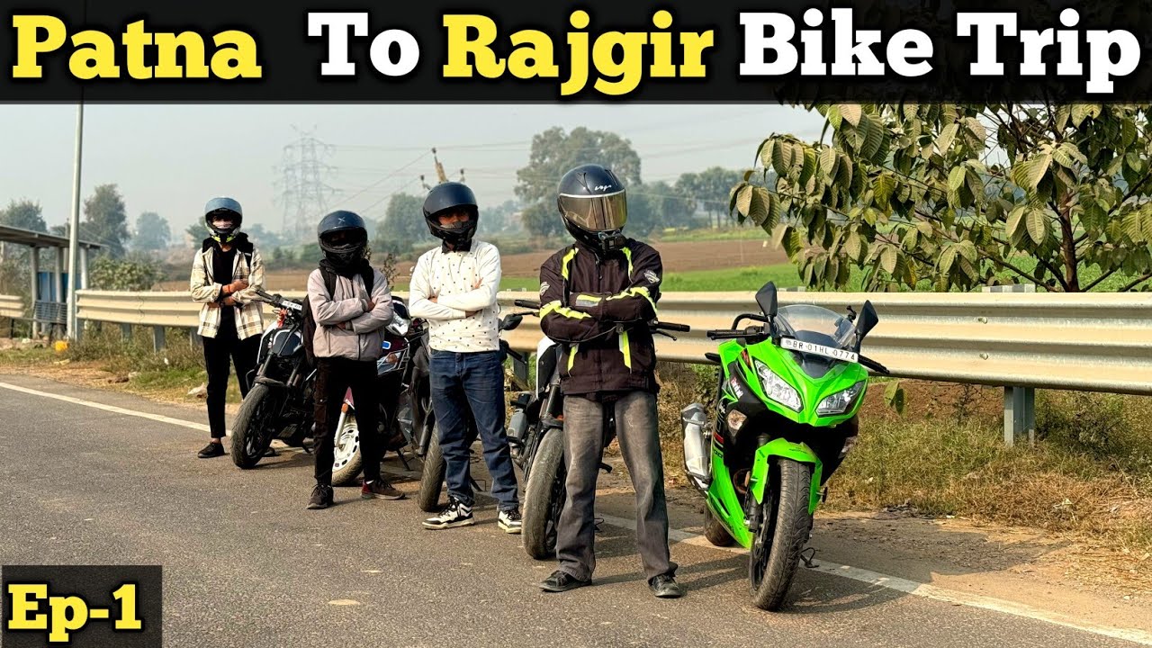Patna To Rajgir Bike |Trip Rajgir Jaate Time Ye Ky Ho Gya😱#ninja300bs6  #bihartourism