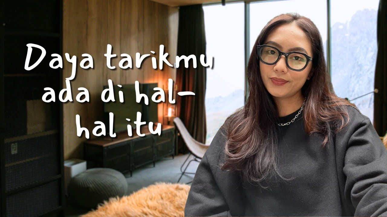 Hal - Hal Kecil yang Diam -Diam Membuatmu Menarik