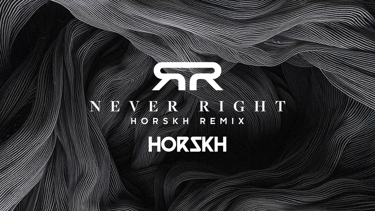 SIERRA - Never right (HORSKH REMIX)