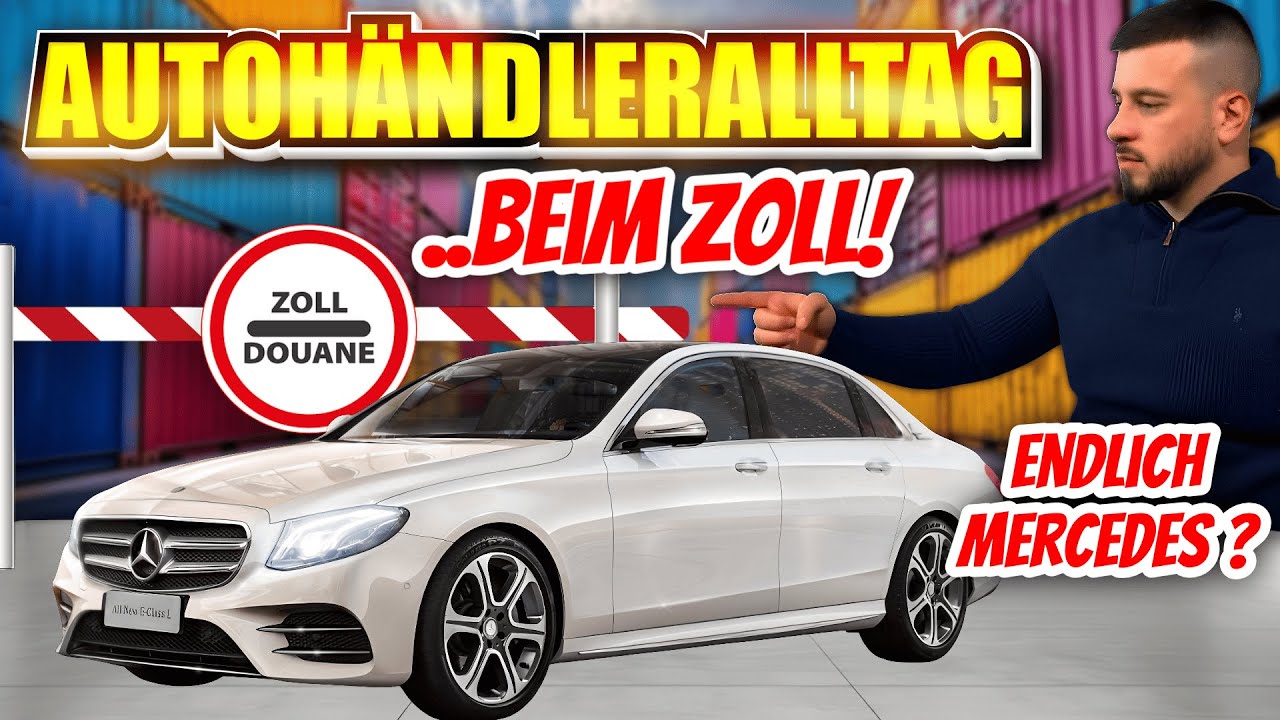 BESUCH BEIM ZOLL.. Netto Export! ICH KAUFE MERCEDES ⁉️ Motorkontrollleuchte - Autohändleralltag 48